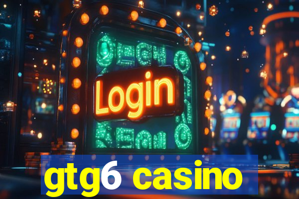 gtg6 casino